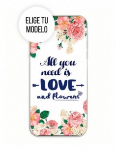 Funda Gel Silicona Frases - All You Need is Love and Flowers