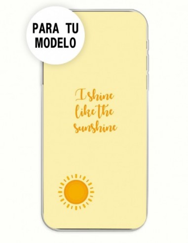 Funda Gel Silicona Frases - I Shine Like The Sunshine