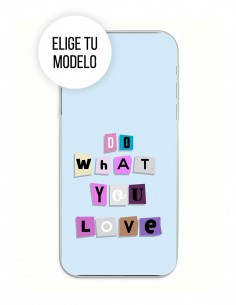 Funda Gel Silicona Frases - Do What You Love